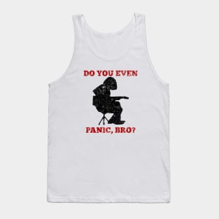 WSP Do You Even Panic Bro? Tank Top